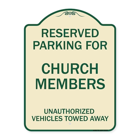 Signmission Reserved Parking for Church Members Unauthorized Vehicles Towed Away Alum, 24" x 18", TG-1824-23125 A-DES-TG-1824-23125